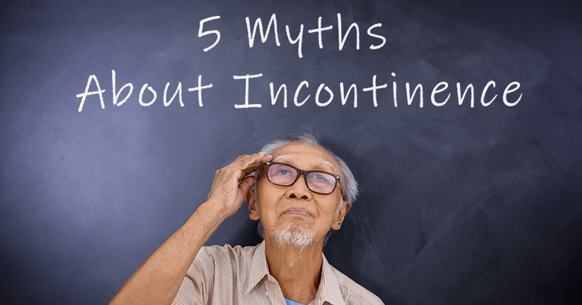 Five-Myths-About-Incotinence Myths About Incontinence